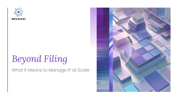Beyond Filing: What It Means to Manage IP at Scale