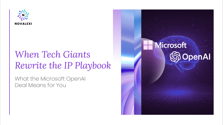 When Tech Giants Re-write the IP Playbook: What the Microsoft-OpenAI Deal Means for You